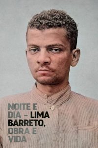 Noite e Dia – Lima Barreto, Obra & Vida
