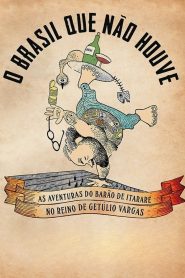 O Brasil Que Não Houve – As Aventuras do Barão de Itararé no Reino de Getúlio Vargas
