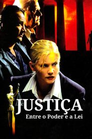 Justiça – Entre o Poder e a Lei