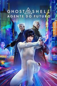 A Vigilante do Amanhã: Ghost in the Shell
