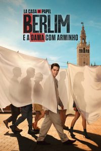 La casa de Papel – Berlim e a Dama com Arminho