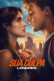Sua Culpa: Londres