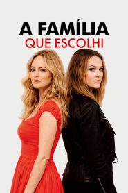 A Família que Escolhi